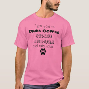 drink koffie, reddingsdieren, kranen nemen t-shirt