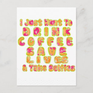 Drink Koffie Sla Levens Red & Maak Selfies Kunstpr Briefkaart