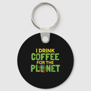 Drink koffie voor de planeet aarde dag cafeïne sleutelhanger