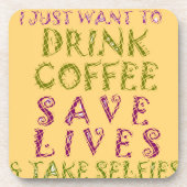 Drink koffiebesparende levens en maak selfies bier onderzetter (Voorkant)