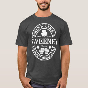 Drink Like A Sweeney Shamrock St Patrick Day T-shirt