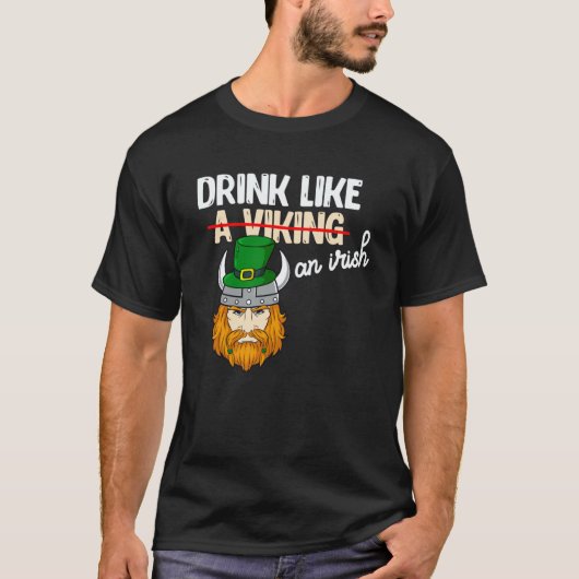 Drink Like A Viking On Irish St Patricks Paddys Da T-shirt (Voorkant)
