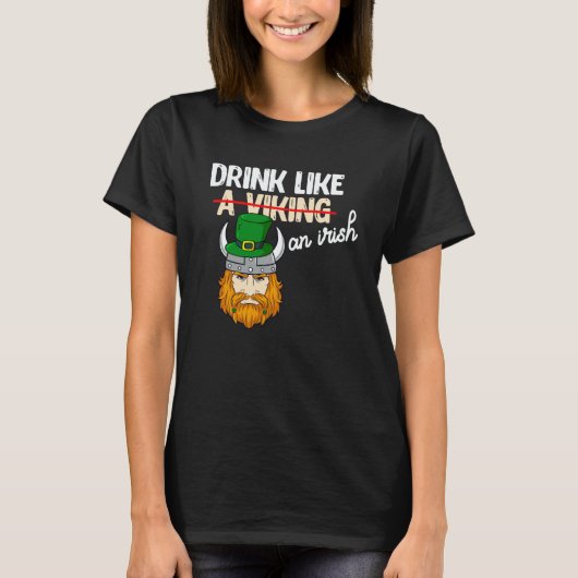 Drink Like A Viking On Irish St Patricks Paddys Da T-shirt (Voorkant)