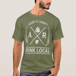 Drink Local Arkansas  Craft Beer Brewing T-shirt