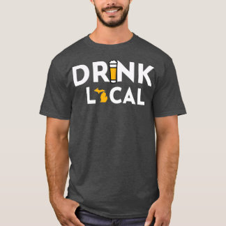 Drink Local Michigan T-shirt