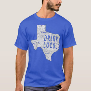 Drink lokaal ambachtelijk bier Texas T-shirt
