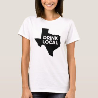 Drink lokale Texas voor textiel T-shirt