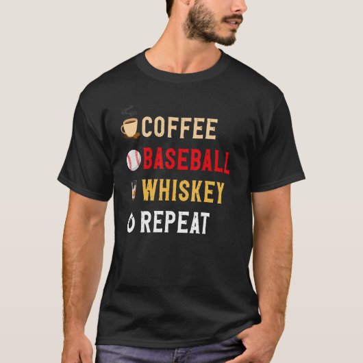 Drink Lover Funny Coffee, Baseball, Whiskey Repea T-shirt (Voorkant)