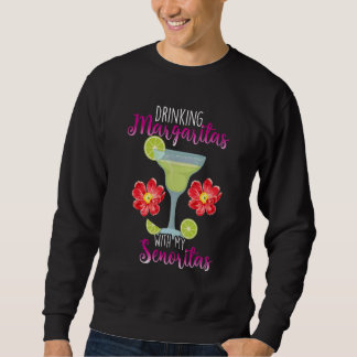 Drink Margaritas met mijn Senoritas Cocktail Trui