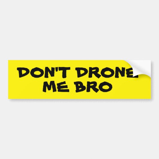 Drink me niet Bro Big Yellow Bumpersticker (Voorkant)