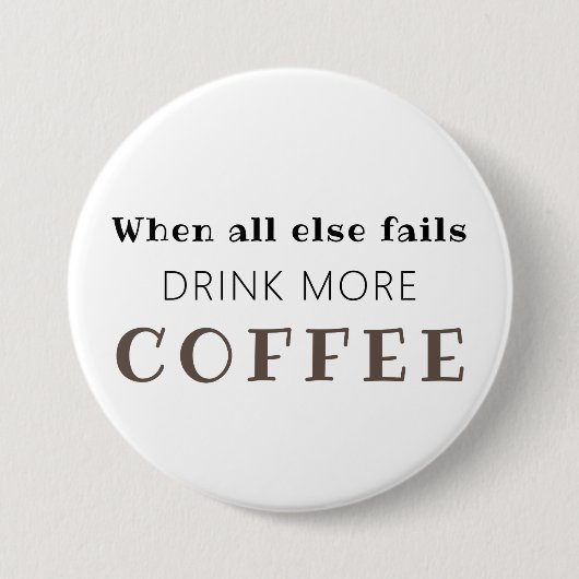 Drink Meer koffie-Button Ronde Button 7,6 Cm (Voorkant)
