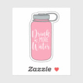 Drink Meer water - Funny Water Reminder Sticker (Vel)