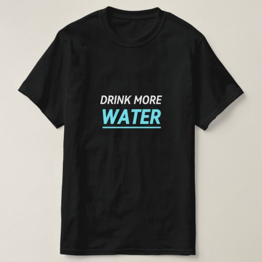 DRINK MEER WATER T-SHIRT (Design voorkant)