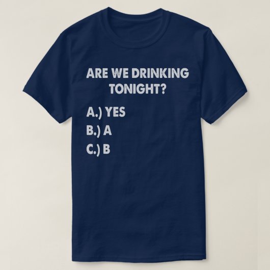 Drink men vanavond grappige wijn Drink? T-shirt (Design voorkant)