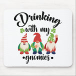 Drink met mijn Gnomen Funny St Patrick's Day Muismat<br><div class="desc">Drink met Mijn Gnomen Funny St Patrick's Day happy,  st patricks,  day,  ierland,  irish,  green,  shamrock,  gelukzak,  st pattys,  day</div>