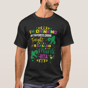 Drink mijn favoriete Drink vanavond Funny Mardi Gr T-shirt