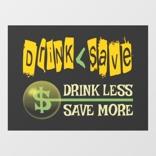 Drink minder, bespaar meer raamsticker (Vel)