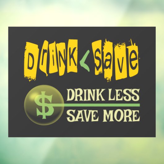 Drink minder, bespaar meer raamsticker (Vel 3)