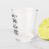 Drink mug | Fun Adult Alcohol Humor Quote Shot Glas (Rechts)