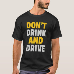 Drink Niet En Rijd Advies Voor Automobilist Auto T-shirt