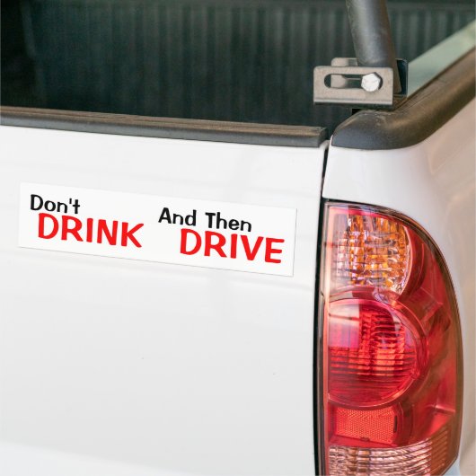 Drink niet en rijd dan niet bumpersticker (Op Truck)