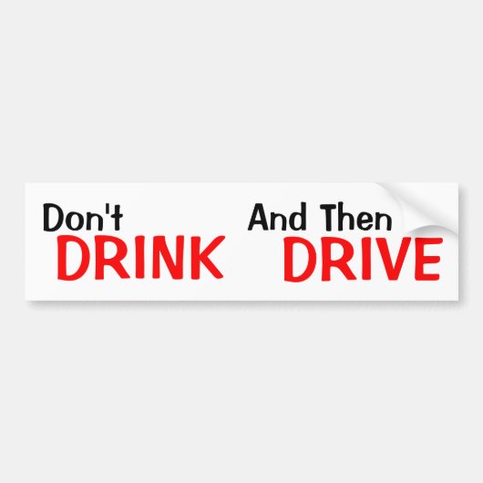 Drink niet en rijd dan niet bumpersticker (Voorkant)