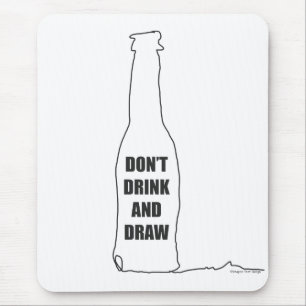 Drink Niet en Teken Muismat