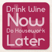 Drink nu wijn, doe later huiswerk kartonnen onderzetters (Voorkant)