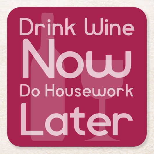 Drink nu wijn, doe later huiswerk kartonnen onderzetters (Voorkant)