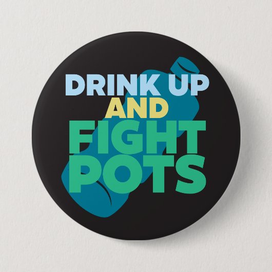 Drink omhoog en vecht POTS het Bewustzijn Donkere Ronde Button 7,6 Cm (Voorkant)
