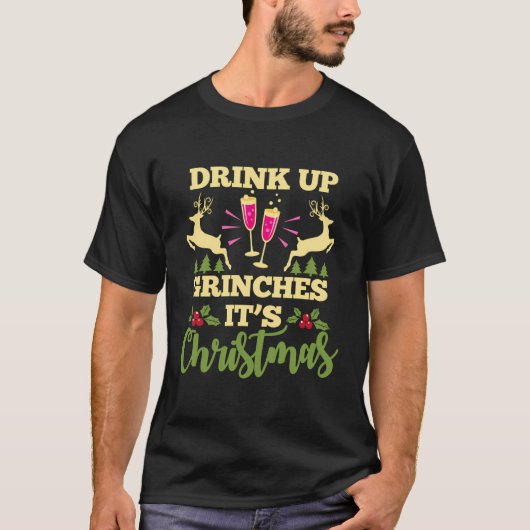 Drink omhoog Grinches Het is Kerstmis Grappig Xmas T-shirt (Voorkant)