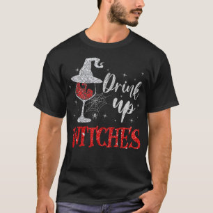 Drink omhoog heksen wijnglas grappig halloween dra t-shirt