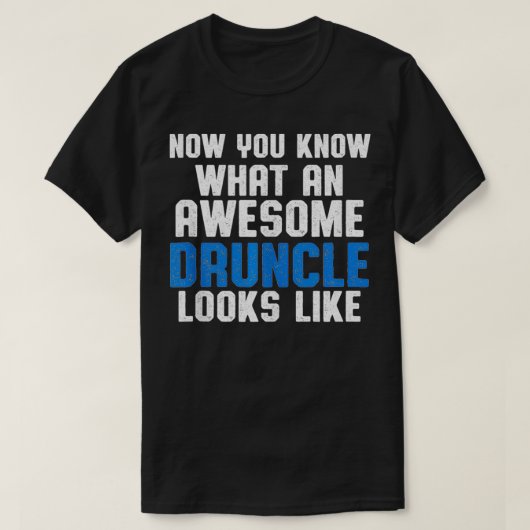Drink oom Funny Drink Druncle T-shirt (Design voorkant)