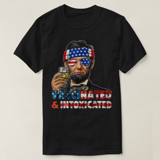 Drink op 4 juli gevaccineerd Abe Lincoln T-shirt (Design voorkant)