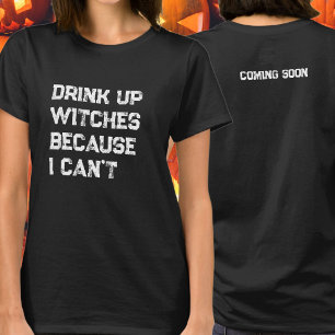 Drink Op Heksen Halloween Zwangerschapsaankondigin T-shirt