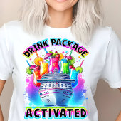 Drink Pakket geactiveerd Fun Cruise Design T-shirt