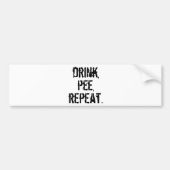 Drink Pee Herhalen Bumpersticker (Voorkant)
