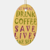 Drink redt levens en neemt selfies Keramisch Ornament (Rechts)