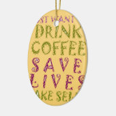 Drink redt levens en neemt selfies Keramisch Ornament (Links)