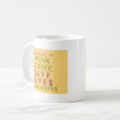 Drink redt levens en neemt selfies Koffiemok (Voorkant links)