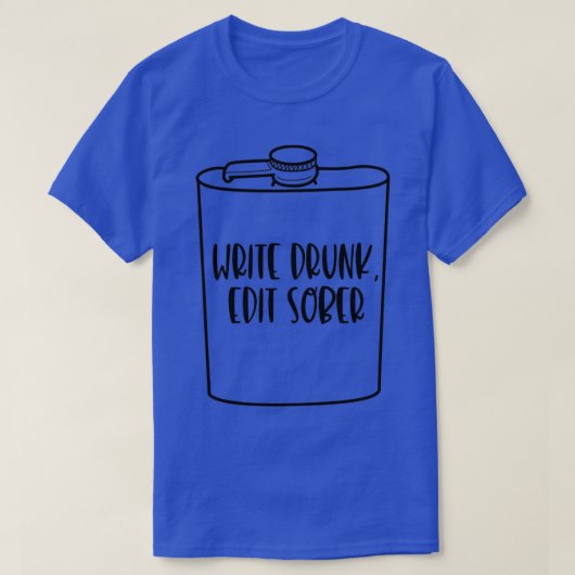 Drink schrijven geeft Sober 7 bewerken T-shirt (Design voorkant)
