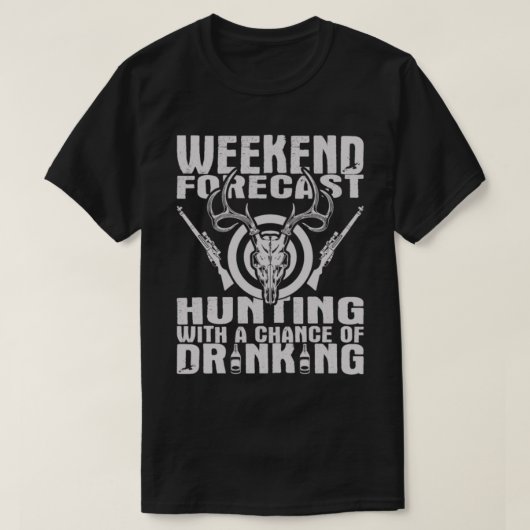 Drink Shirt Funny Hunting Gift Idea (Design voorkant)