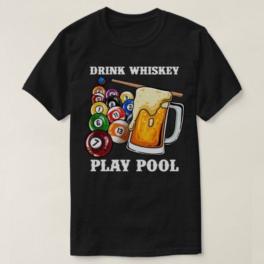 Drink Spelen Zwembad I Funny Whisky Biljart 6 T-shirt (Design voorkant)
