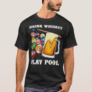Drink Spelen Zwembad I Funny Whisky Biljart 6 T-shirt