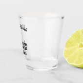 Drink sterker dan de deuksheid van uw dochter shot glas (Rechts)
