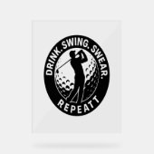 Drink Swing Swear Repeat Golf Acryl Bord (Voorkant)