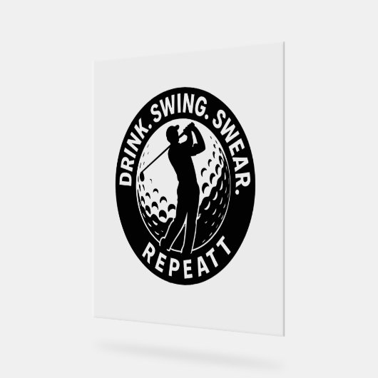 Drink Swing Swear Repeat Golf Acryl Bord (Hoek)