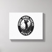 Drink Swing Swear Repeat Golf Canvas Afdruk (Voorkant)