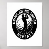 Drink Swing Swear Repeat Golf Poster (Voorkant)