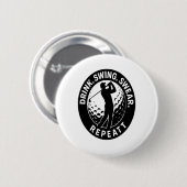 Drink Swing Swear Repeat Golf Ronde Button 5,7 Cm (Voorkant /achterkant)